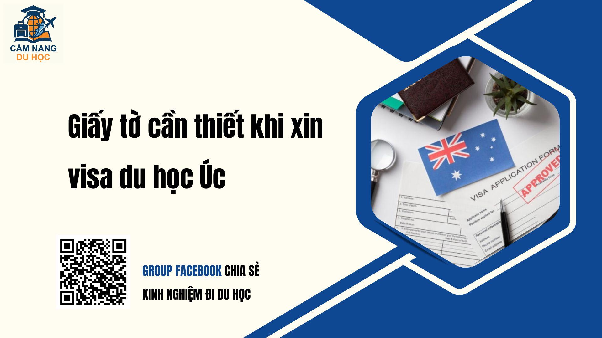 Giấy tờ cần thiết khi xin visa du học Úc – Update Mới