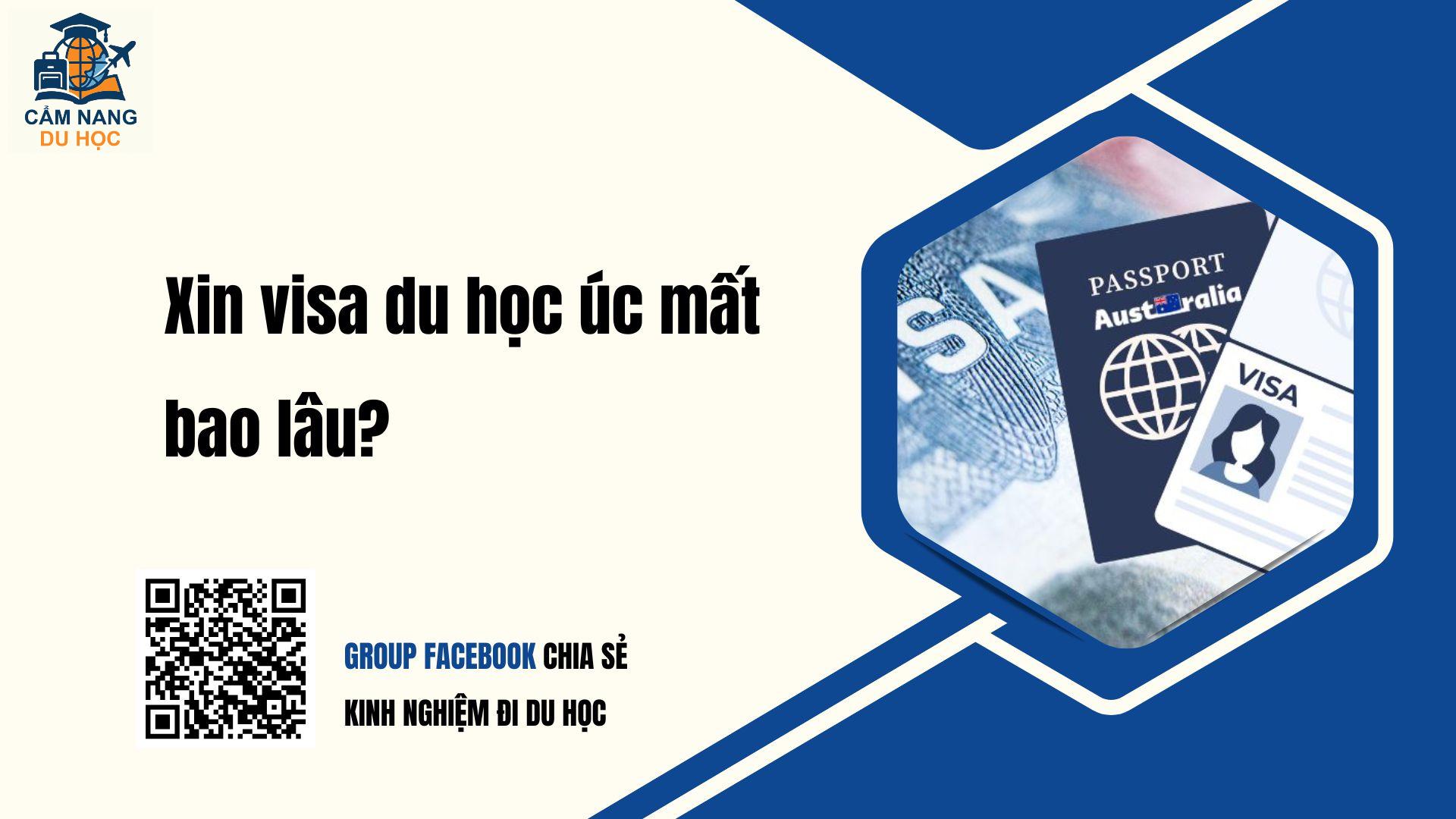 Xin visa du học úc mất bao lâu? Update mới nhất