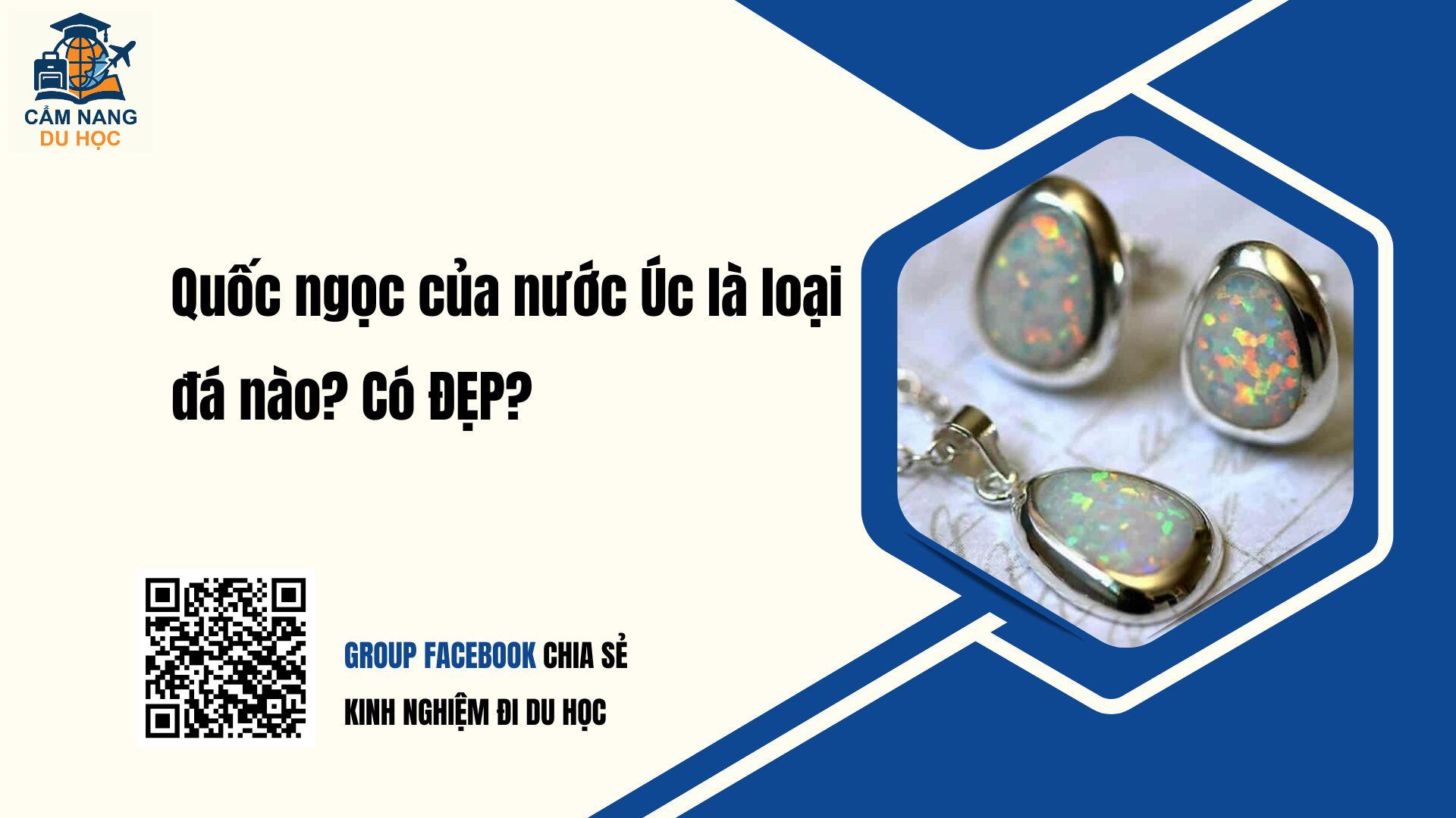 Quốc ngọc của nước Úc là loại đá nào? Có ĐẸP?